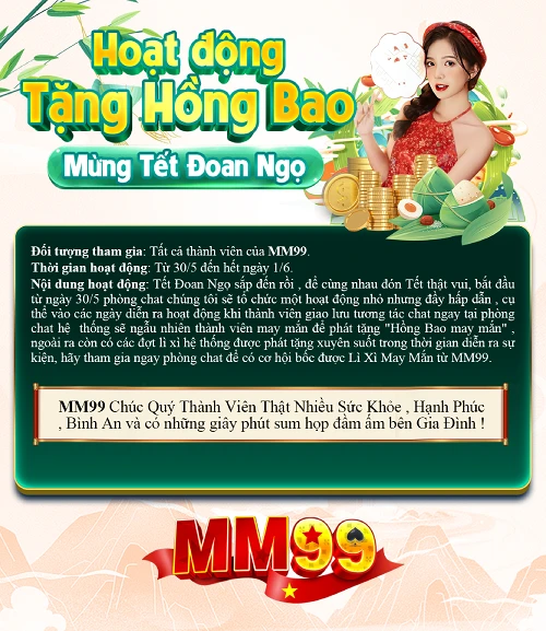 khuyenmaitanghongbaomm99 MM99 Tặng 99K Link MM99 Game Bài Slot Nổ Hũ Lớn 2025 Tết Đoan Ngọ MM99 Mở Lộc May Nhận Ngay Tài Lộc