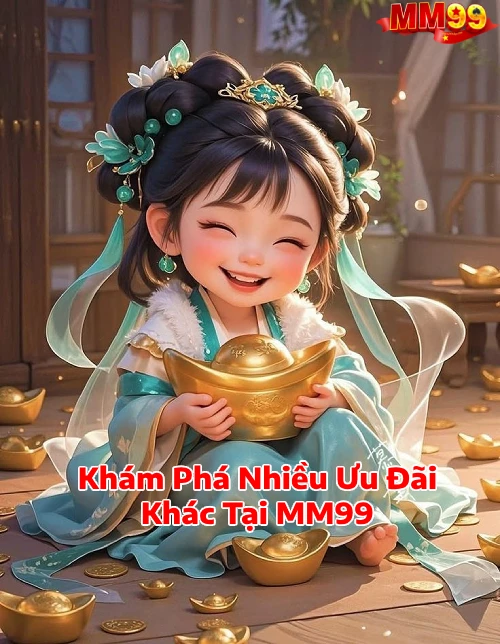 mm99uudaikhac MM99 Tặng 99K Link MM99 Game Bài Slot Nổ Hũ Lớn 2025 Khám Phá Nhiều Ưu Đãi Khác Tại MM99